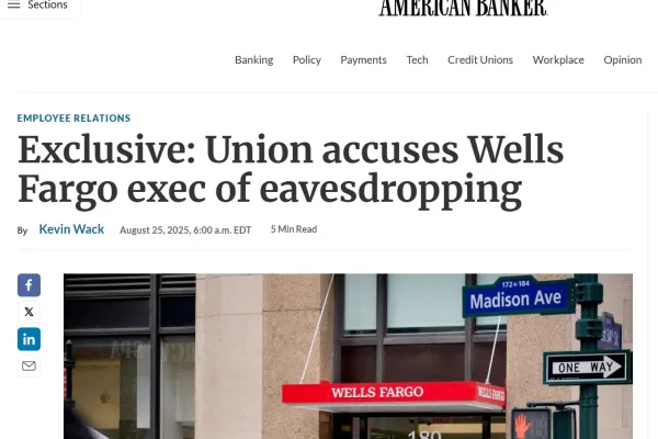 Exclusive: Union accuses Wells Fargo Exec of Eavesdropping