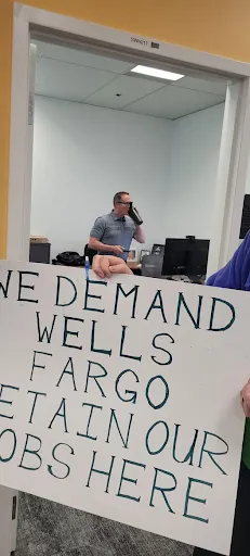 We demand wells Fargo Retain our Jobs Here